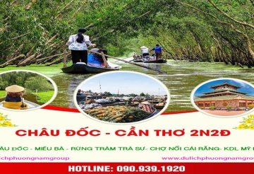 KHÁM PHÁ MIỀN TÂY : CHÂU ĐỐC - CẦN THƠ 2N2Đ