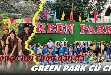 TOUR NÔNG TRẠI GREEN PARK CỦ CHI 