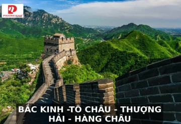 TOUR BẮC KINH – TÔ CHÂU – THƯỢNG HẢI – HÀNG CHÂU 	