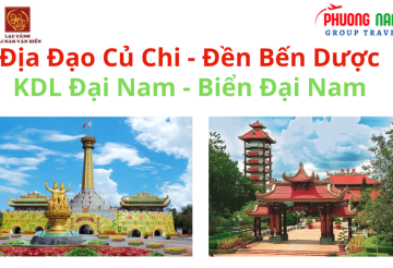 TOUR ĐỊA ĐẠO CỦ CHI - ĐỀN BẾN DƯỢC - KDL ĐẠI NAM - BIỂN ĐẠI NAM