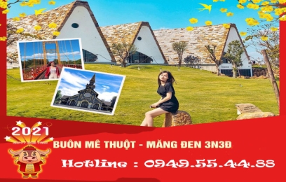 TOUR BUÔN MÊ THUỘT - MĂNG ĐEN 3 NGÀY3 ĐÊM 
