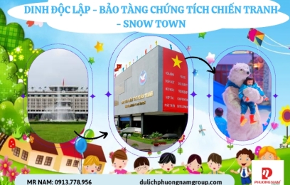 DINH THỐNG NHẤT - BẢO TÀNG CHỨNG TÍCH CHIẾN TRANH  - SNOWTOWN SÀI GÒN