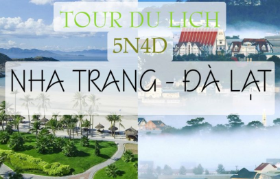 NHA TRANG - ĐÀ LẠT 5 NGÀY 4 ĐÊM 