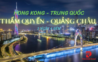 THẨM QUYẾN - QUẢNG CHÂU 5 NGÀY 4 ĐÊM