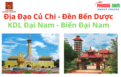 TOUR ĐỊA ĐẠO CỦ CHI - ĐỀN BẾN DƯỢC - KDL ĐẠI NAM - BIỂN ĐẠI NAM