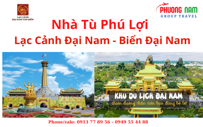 TOUR NHA TU PHU LOI - KDL DAI NAM - BIEN DAI NAM 
